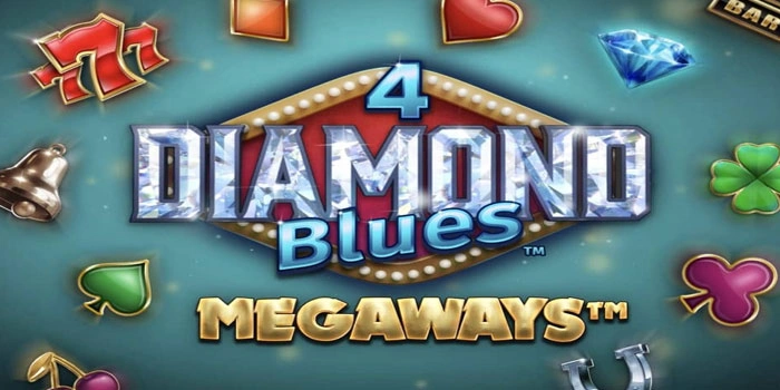 Bocoran Pola Menang 4 Diamond Blues Megaways Paling Update