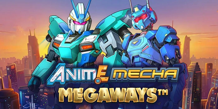 Cara Mudah Raih Maxwin Slot Anime Mecha Megaways Tanpa Modal Besar