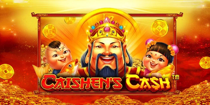 Tips Sukses Main Slot Caishens Cash Online dan Menang Besar