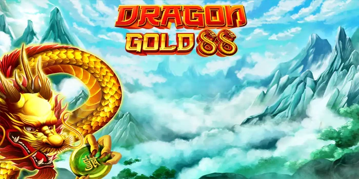 Analisis Mendalam Slot Dragon Gold 88 Untuk Pemain Serius