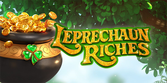 Slot Leprechaun Riches Trik Menang Terbukti Ampuh
