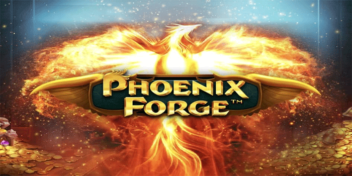 Tips Gacor Bermain Slot Phoenix Forge Agar Jackpot Besar