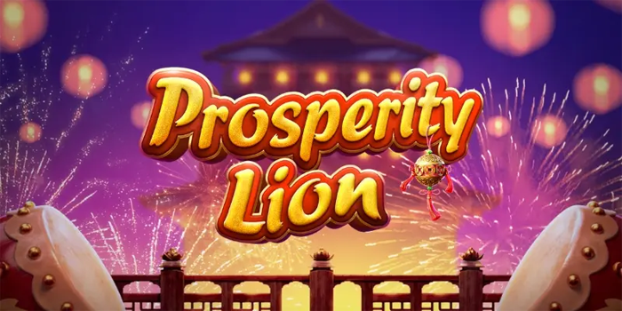 Slot Prosperity Lion Tingkatkan Peluang Jackpot