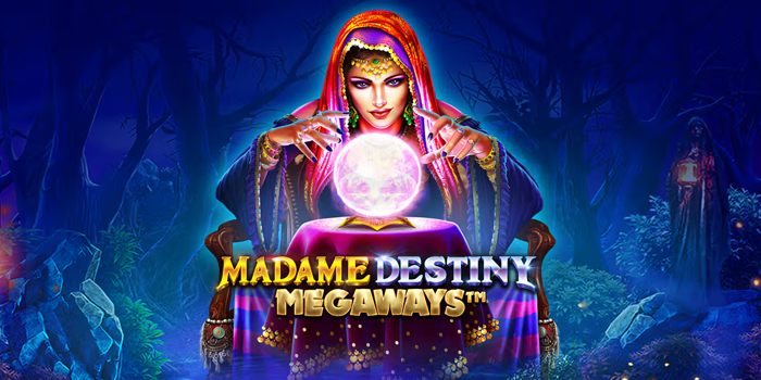 Strategi Mudah Raih Jackpot Madame Destiny Megaways