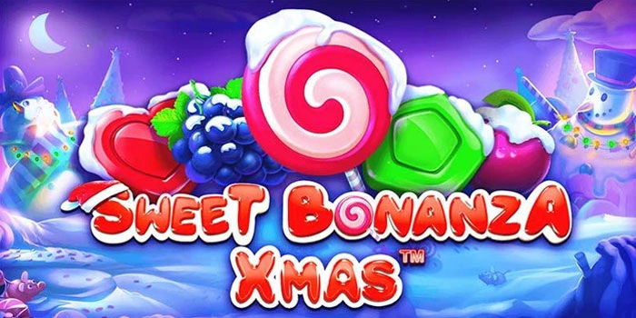 Cara Cerdas Menang Slot Sweet Bonanza Xmas Dengan Modal Kecil