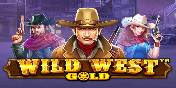 Tips Ampuh Jackpot Slot Wild West Gold