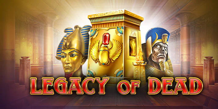 Cara Menang Konsisten Slot Legacy Of Dead